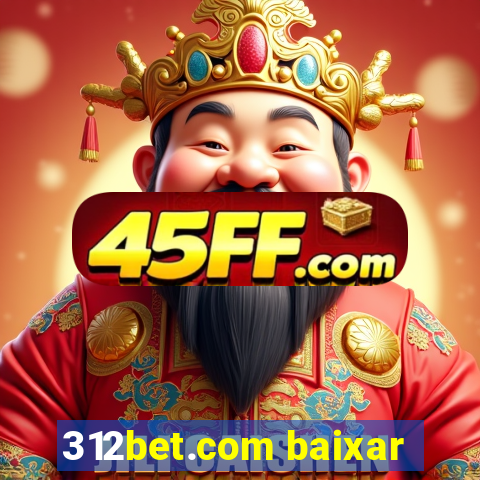312bet.com baixar